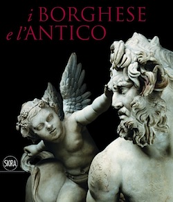 Catalogo della mostra: I Borghese e l'Antico