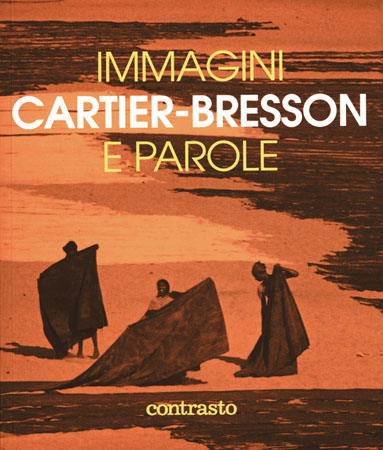 Acquista qui il catalogo della mostra ed altri libri di e su Hernri Cartier-Bresson